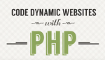 Code Dynamic Websites with PHP