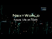 NextWorld: Future Life on Earth (2008)