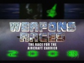 Weapons Races: The Race for the Aircraft Carrier (2006)