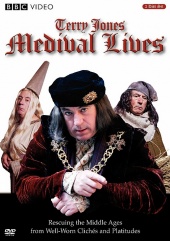 Medieval Lives, by Terry Jones (2004)