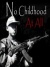 No Childhood at All (1997)