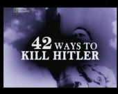 42 Ways to Kill Hitler (2008)