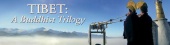 Tibet: A Buddhist Trilogy (2006)