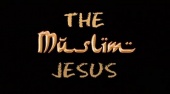 The Muslim Jesus (2007)