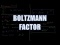 Boltzmann Factor