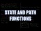 State and Path Functions
