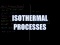 Isothermal Processes