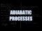 Adiabatic Processes