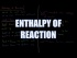 Reaction Enthalpy