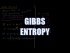 Gibbs Entropy
