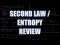 Second Law / Entropy Review