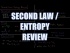 Second Law / Entropy Review