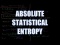 Absolute Statistical Entropy