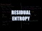 Residual Entropy