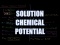 Solution Chemical Potential