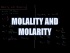 Molality and Molarity