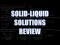 Solid-Liquid Solutions Review