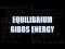 Equilibrium Gibbs Energy