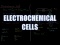 Electrochemical Cells