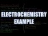 Electrochemistry Example