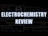 Electrochemistry Review