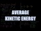 Average Kinetic Energy
