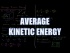 Average Kinetic Energy