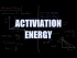 Activation Energy