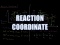Reaction Coordinate
