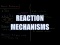 Reaction Mechanisms