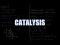 Catalysis