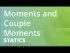 Moments and Couple Moments
