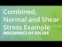 Combined, Normal and Shear Stress Example