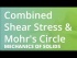 Combined Shear Stress & Mohr's Circle