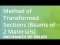 Method of Transformed Sections (Beams of 2 Materials)