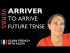 Arriver (to arrive) — Future Tense