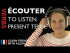Écouter (to listen) — Present Tense