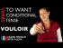 Vouloir (to want) — Conditional Tense