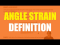 What is angle strain?