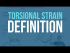 What is torsional strain?
