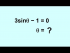 Solve 3sin(theta)-1=0, theta=?