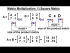 How to Multiply (Square) Matrices
