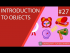 Introduction to Objects