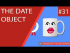 The Date Object