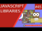 JavaScript Libraries
