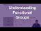 Understanding the Types of Functional Groups