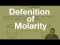 Definition of Molarity