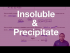 The meaning of the terms insoluble and precipitate