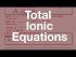 Total Ionic Equation