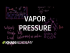 Vapor pressure | States of matter and intermolecular forces | Chemistry | Khan Academy